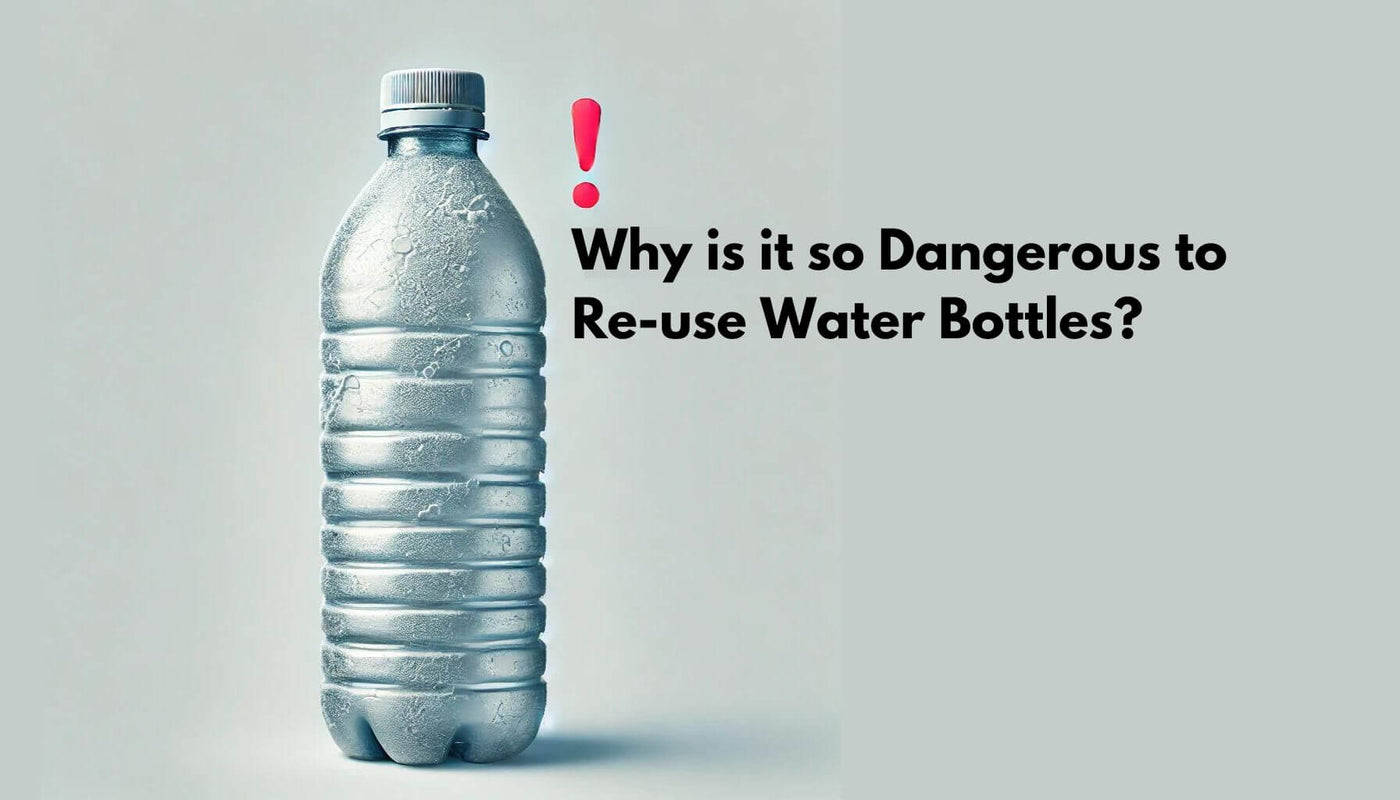Why is it so Dangerous to Re-use Water Bottles?